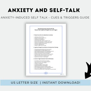 May include: A printable guide titled "Anxiety and Self-Talk: Anxiety-Induced Self Talk - Cues & Triggers Guide" with a list of physical cues, cognitive thought patterns, and common triggers that set off anxiety.
