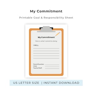 May include: A printable goal and responsibility sheet titled My Commitment, featuring an orange clipboard graphic with a pencil, lines for tasks, and signature fields for parent, guardian, child, and teacher, labeled US Letter Size and Instant Download.