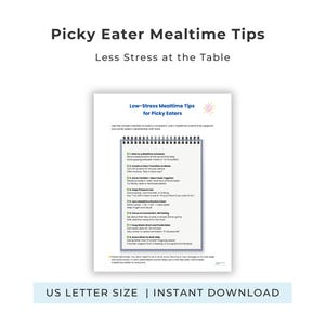 May include: A white informational document titled Picky Eater Mealtime Tips: Less Stress at the Table. It features a central checklist with eight numbered points for mealtime routines, including a small sun icon and US Letter Size text at the bottom.