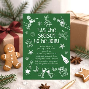 May include: A green Christmas invitation with white illustrations and text that reads "'tis the season to be Jolly". The invitation includes a gingerbread man, cocktails, and gift boxes. The invitation is surrounded by Christmas decorations.