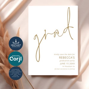Op de afbeelding: Een witte kaart met gouden tekst die "grad" in cursief staat. De kaart bevat ook de tekst "kindly save the date for REBECCA'S graduation party JUNE 15 20XX in houston tx. formal invitation to follow".