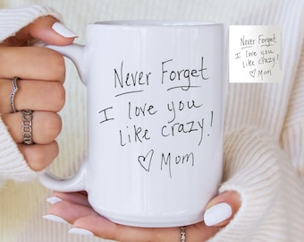 Custom Handwriting Coffee Mug, Handwritten Mug, Handwriting Gift, Gift for Mom/Dad, Birthday Gift, Funny Idea Gift, Special Gift Ideas