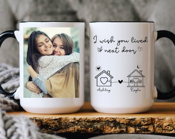 I Wish You Lived Next Door Mug, Best Friend Gift, Sister/Brother Gift, Birthday Gift, Friendship Gift, Gift For Sister, Funny Gift Idea