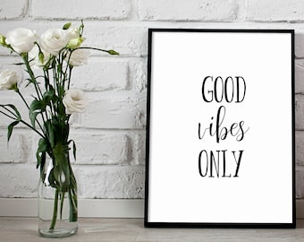 Good Vibes Only Printable, Good Vibes Printable, Inspirational Quote Print, Motivational Qutoe Print, Typography Print, Minimalist Print