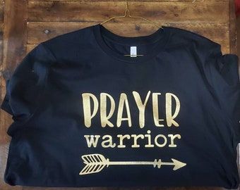 Custom T-Shirt| prayer|warrior| blessed|family| phrase on shirt| blm|servant|savior|gods will| tees| higher power|vibrate|good vibes| pray
