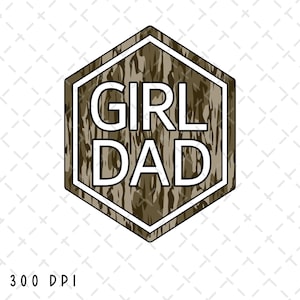 Mädchen Dad png, Camo Dad PNG, Papa PNG, Vatertag png, Daddy Sublimation, Jagd, Jäger, Western T-Shirt Design, digitaler Download