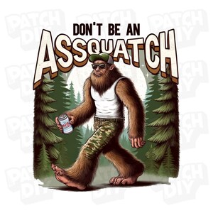 Bosque Bigfoot PNG, Sublimación Bigfoot, No seas un imbécil, Bigfoot png, Aire libre png, Cita divertida png, Sarcástico png, Descarga digital