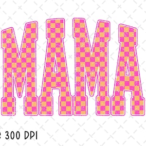 Mama PNG, Checkered Mama png, Mother&#39;s Day Sublimation, Retro and Checkered Design Download, Printable, Instant Digital Download