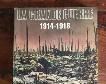 Libro ilustrado vintage en francés sobre la Primera Guerra Mundial "La Grande Guerre 1914-1918" de David Shermer 1977