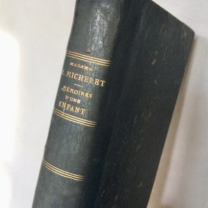 Livre rare en français, Mémoires d'Athénaïs Michelet « Mémoires d'une enfant » par Mme J Michelet, première édition