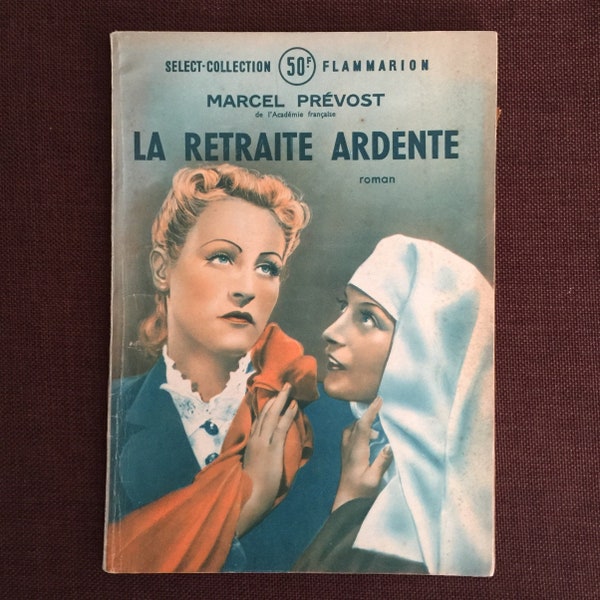 Antique novel in French "La Retraite Ardente" by Marcel Prévost 1948 edition Flammarion Select-Collection number 167