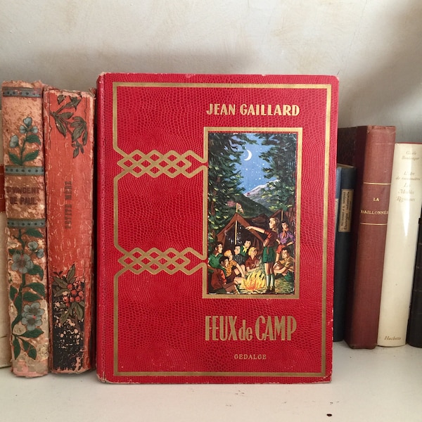 Antique illustrated children's book in French "Feux de Camp" (Campfire) by Jean Gaillard 1955