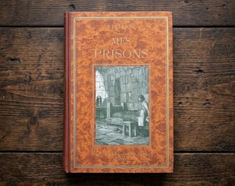 Large antique book in French "Mes Prisons" by Silvio Pellico, autobiographical account imprisonment arrest for political activism 1936