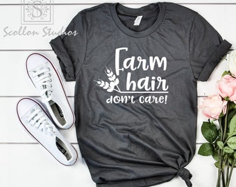 Farm Hair Don't Care Shirt, Unisex Farming Tee