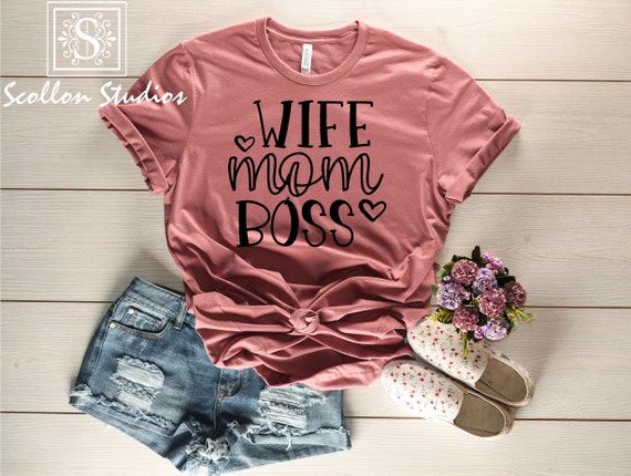 Wife Mom Boss Shirt, Muscle tee, Mom Life Shirt, Wifey Shirt, Boss Lady Shirt, Mom TShirt, Wife Life, Funny Tshirts, Girl Boss, Mom Boss,