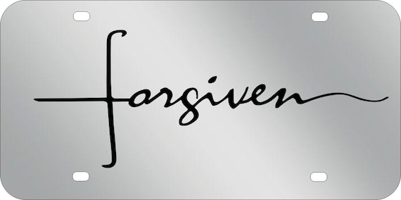 Forgiven, Jesus, Faith Car Tag, Christian ,Mirrored Acrylic License Plate ,Thick, High Quality and Amazing Shine. Fits Standard Car,Truck.