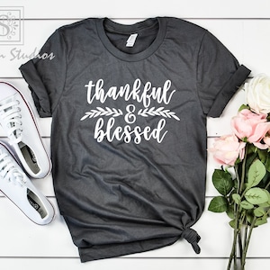 Thankful & Blessed T-Shirt, Unisex Fall Shirt