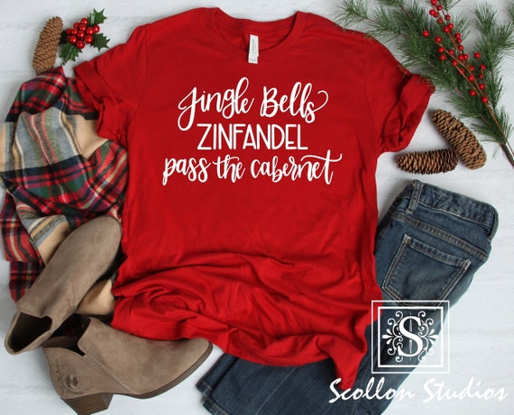 Jingle Bells, Zinfandel, Pass the Cabernet, Christmas T,Shirt, Christmas Tee