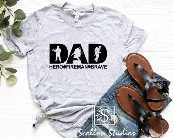 Dad Hero Fireman Brave , Firefighter Shirt , Firefighter Tee , Firefighter Gift , Unisex Sized , Firefighter Mom Top , Firefighter