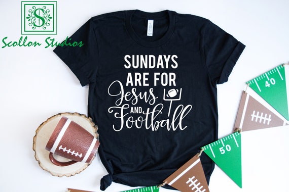 Sundays Are For Jesus and Football T,Shirt,Football shirt Trendy Mom T,Shirts, Cool Mom Shirts, Shirts for Moms, Funny Mom Shirt
