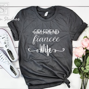 Girlfriend Fiancee Wife, Girlfriend Fiance Wife Shirt, Wedding Shirt ...