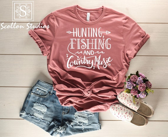 Hunting Fishing and Country Music Shirt, T,Shirt , Women's T,Shirt ,Unisex Sized T,shirt