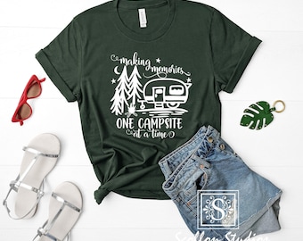 Camping Shirt, Making Memories One Campsite at a Time, Glamping Tee
