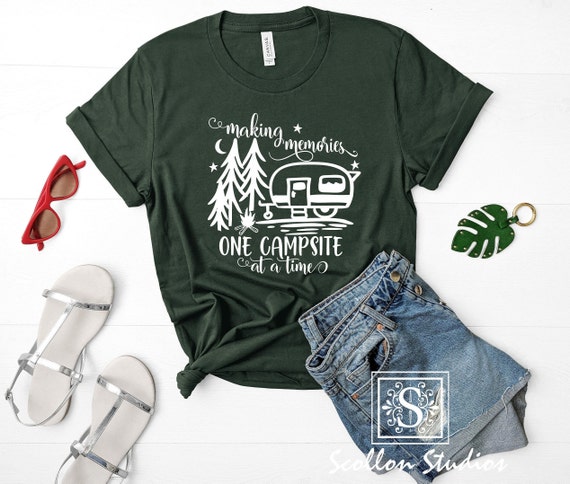 Making Memories One Campsite at a time , Camping Shirt , Glamping ,  Camp Top , Nature Shirt , Glamping Tee , Womens Camping Shirt