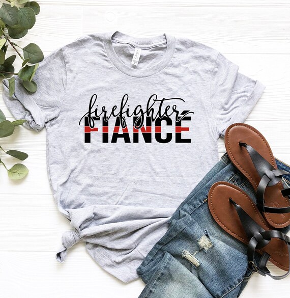 Firefighter Fiancé Shirt | Firefighter Girlfriend | Firefighter Girlfriend Gift | Unisex Sized | Firefighter Fiancé Tee