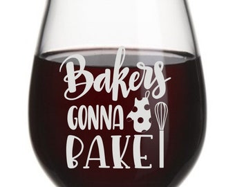 Baker Wine Glass, 'Bakers Gonna Bake' Engraved Stemless Glass