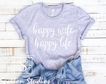 Happy Wife Happy Life, Unisex Shirt, Canvas Tee, Mom Shirt, Wife Shirt, Gift for her, Trendy Tee, Cute shirt, Wife Shirt, Newlywed Shirt