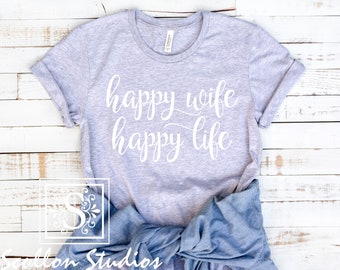 Happy Wife Happy Life Shirt, Unisex Tee, Newlywed Gift