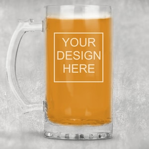 Personalized Beer Mug | Custom Beer Mug | Engraved Beer Mug | Beer Gift | Design Your Own | Gift For Him| Birthday Gift | Fathers Day Gift