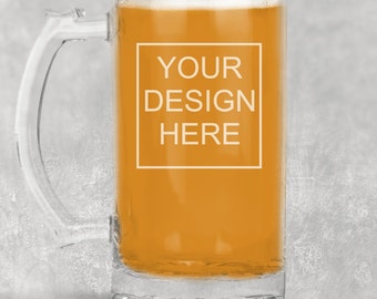 Personalized Beer Mug | Custom Beer Mug | Engraved Beer Mug | Beer Gift | Design Your Own | Gift For Him| Birthday Gift | Fathers Day Gift