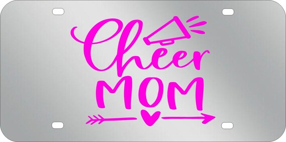 Cheer mom, Cheerleader, Sports mom, Mirrored Acrylic License Plate ,Thick, High Quality and Amazing Shine. Fits Standard Car,Truck.