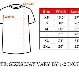 May include: Size chart for a t-shirt with measurements in inches. The chart shows the width and length of the shirt in sizes XS, S, M, L, XL, and 2XL. Note: Sizes may vary by 1-2 inches.