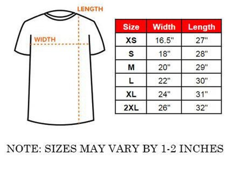 May include: Size chart for a t-shirt with measurements in inches. The chart shows the width and length of the shirt in sizes XS, S, M, L, XL, and 2XL. Note: Sizes may vary by 1-2 inches.