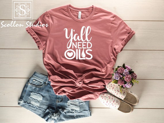 Ya'll Need oils , Oily Mama , Essential Oil Shirt , Oil Mama , Essential Oils , Oil Shirt , Natural Remedies , Unisex size