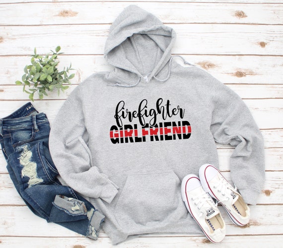 Firefighter Girlfriend Hoodie, Firefighter Girlfriend , Firefighter Girlfriend Gift , Unisex Sized , Firefighter Girlfriend