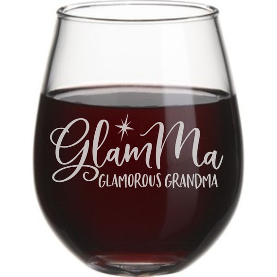 Glam,Ma, Glamma, New Grandma, Birth Announcement Glass, Grandma Wine Glass