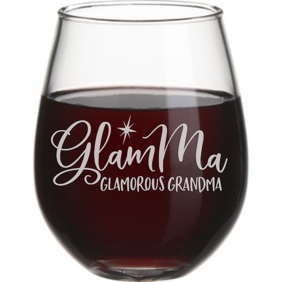 Glam,Ma, Glamma, New Grandma, Birth Announcement Glass, Grandma Wine Glass