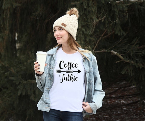 Coffee Before Talkie Shirt , Funny Coffee Shirt , Coffee Lover's Shirt , Coffee Shirt Women's , Coffee Tee Shirts , Coffee TShirt,Mom Life