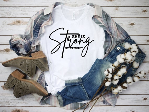 She is strong ,Religious Clothing, Faith Shirt, Christian Shirts Christian Apparel, Christian Tees, Christian T-Shirts