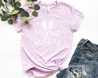 Mama Bunny,   Women's Easter Shirt, Easter Top, Ladies Easter Shirt, Christian Easter Shirt, Christian Shirt, Faith Shirt