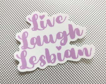 Live Laugh Lesbian - Sticker vinyle pour femmes saphiques