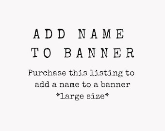 Add a Name to Large Birthday Banner