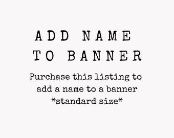 Add a Name to Standard Size Banner