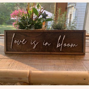 Love is in Bloom Wooden Sign, love is in bloom sign, wood love is in bloom sign, garden bridal shower decor, wooden love sign