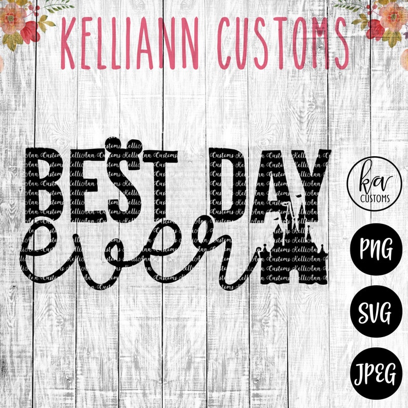 Download Best Day Ever SVG disneyworld svg Disney SVG Flower and | Etsy