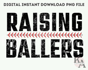 Ballers png, Baseball Mom PNG, Raising Ballers PNG, Baseball Season png, Baseball Mama png, Grunge Baseball Game Day Design